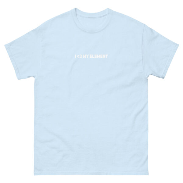 unisex-classic-tee-light-blue-front-67ec5341f3177.jpg I <3 My Element Tee