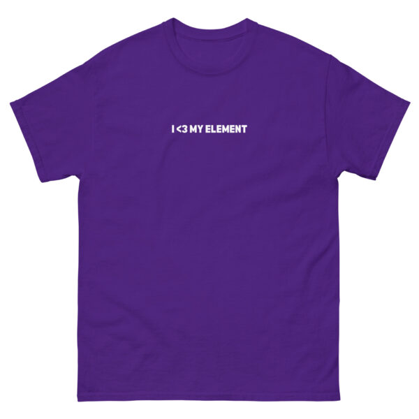 unisex-classic-tee-purple-front-67ec5341acff8.jpg I <3 My Element Tee